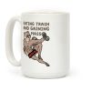 Eating Trash and Gaining Mass Coffee Mug