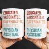 Educated Vaccinated Caffeinated Dedicated Physician Assistant - Personalized Custom Coffee Mug - DOC081_MG