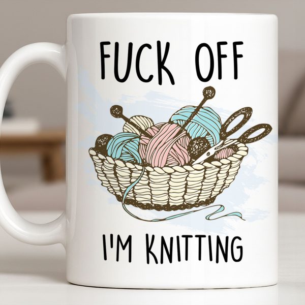 Eff Off, I'm Knitting, Fun Illustrated Design - Personalized Custom Coffee Mug - HOB056_MG