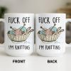 Eff Off, I'm Knitting, Fun Illustrated Design - Personalized Custom Coffee Mug - HOB056_MG