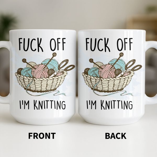Eff Off, I'm Knitting, Fun Illustrated Design - Personalized Custom Coffee Mug - HOB056_MG