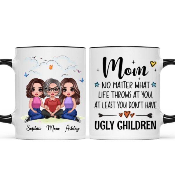 Embracing Doll Mom Daughters Sitting No Matter What Life Throws At You Personalized Mug