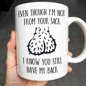 Even Though I'm Not From Your Sack I Know You Still Have My Back, Garlic Bulbs - Personalized Custom Coffee Mug - DAD133_MG