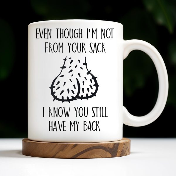 Even Though I'm Not From Your Sack I Know You Still Have My Back, Garlic Bulbs - Personalized Custom Coffee Mug - DAD133_MG