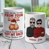 Even Though I'm Not From Your Sack I Know You've Still Got My Back - Personalized Mug
