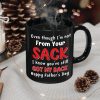 Even Though I'm Not From Your Sack, Personalized Mug, Gift For Dad, Father's Day Gift, Dad's Sperms Mug