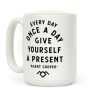 Every Day Once A Day Give Yourself a Present - Agent Cooper Coffee Mug