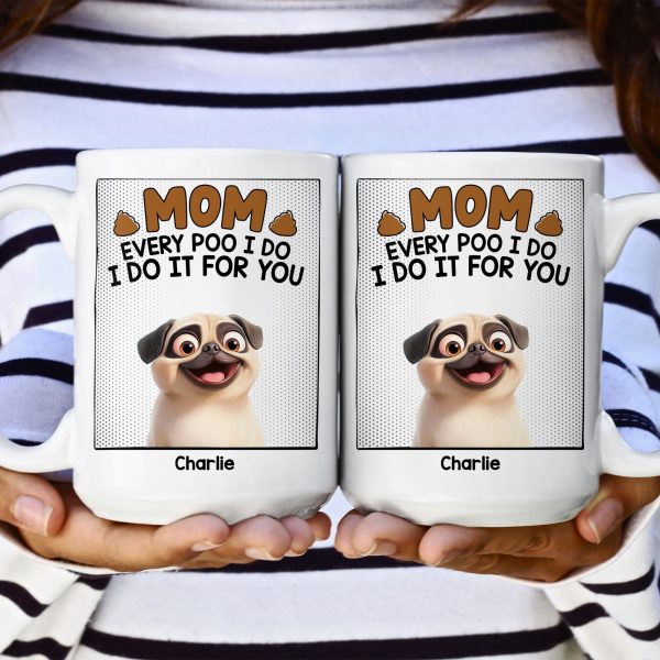 Every Poo I Do - Personalized Mug