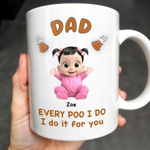 Every Poo I Do I Do It For You, Baby and Poo Emoji - Personalized Custom Coffee Mug - DAD114_MG