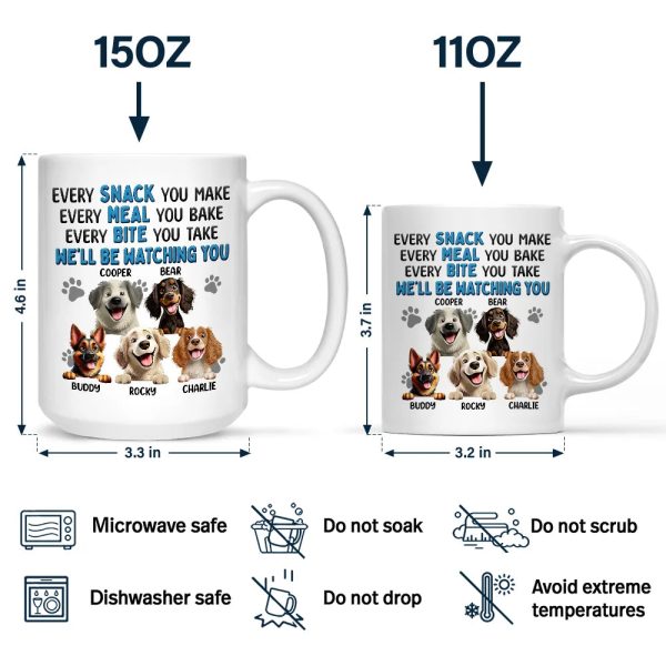 Every Snack You Make Dog - Personalized Mug