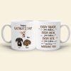 Every Snack You Make Every Meal You Bake, Personalized Mug, Gift For Dog Lovers, Father's Day Gift