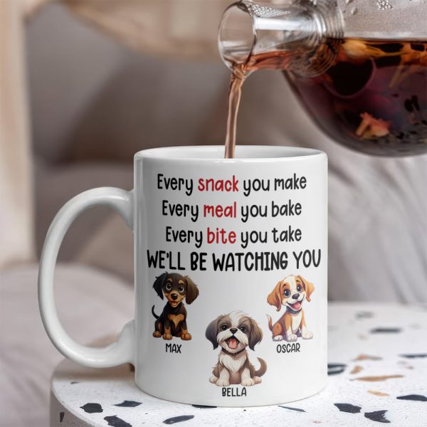 Every Snack You Make Personalized White Mug Funny Gift for Dog Lovers HA75 891964