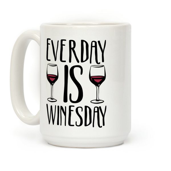 Everyday is Winesday Coffee Mug