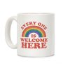 Everyone Is Welcome Here Rainbow Coffee Mug
