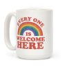 Everyone Is Welcome Here Rainbow Coffee Mug