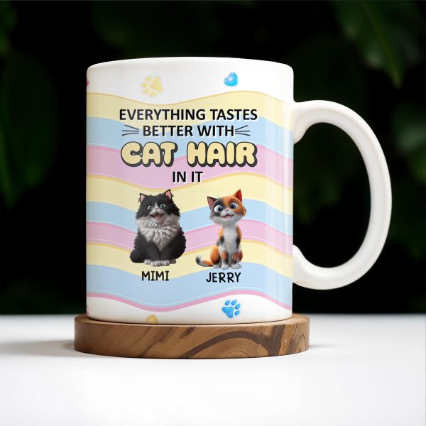 Everything Tastes Better With Cat Hair In It, Cats and Paw Prints - Personalized Custom Coffee Mug - CAT029_MG