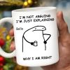 Explaining Why I Am Right Dinosaur Design - Personalized Custom Coffee Mug - COL040_MG