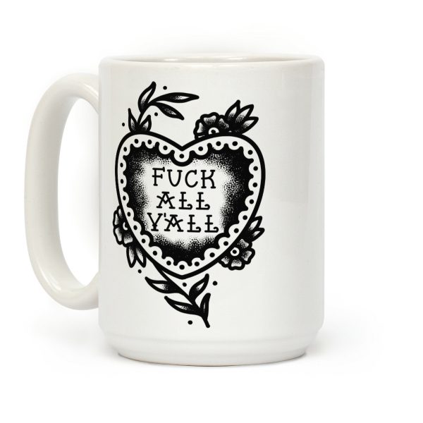 F*** All Y'all Old School Tattoo Coffee Mug