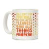 Fall Is For Lattes, Leaves and All Things Pumpkin Coffee Mug