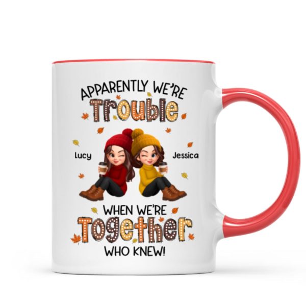 Fall Season Besties Apparently We're Trouble When We're Together - Personalized Mug