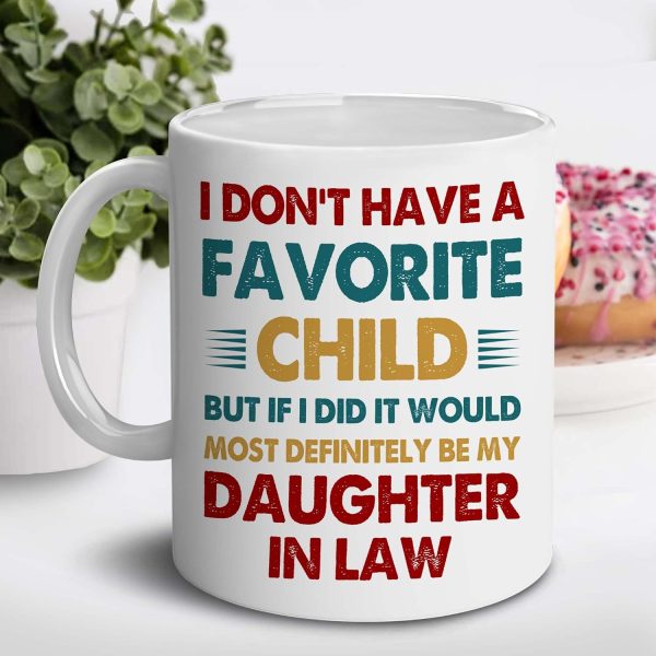 Favorite Child Daughter in Law Coffee Mug Funny Gift from Mother in Law