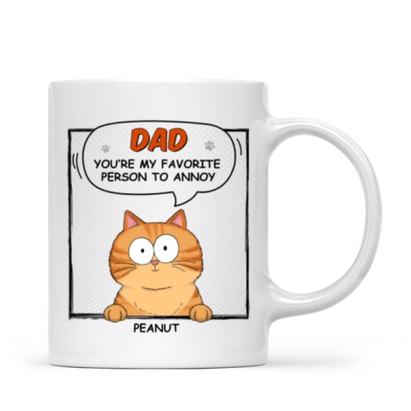 Favorite Person To Annoy Cat Dad Personalized Mug