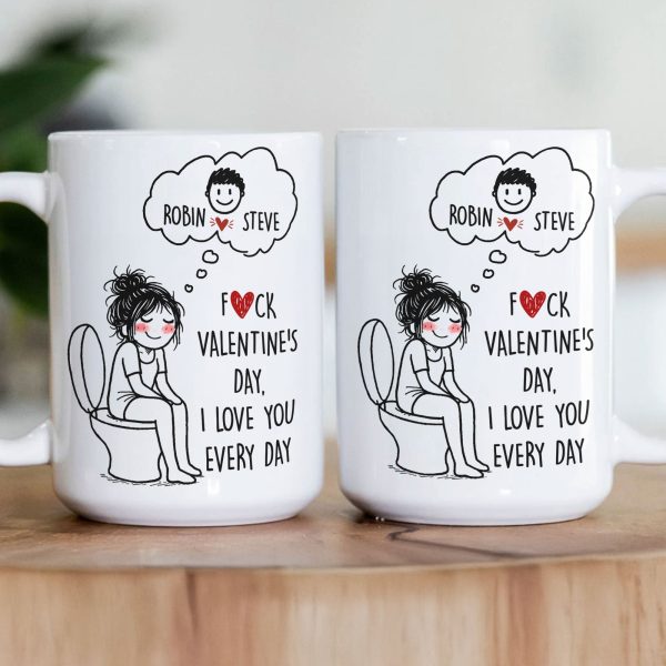 F()Ck Valentine's Day, I Love You Every Day Cute Cartoon - Personalized Mug