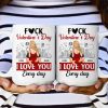 F#ck Valentine's Day, I Love You Everyday - Personalized Mug