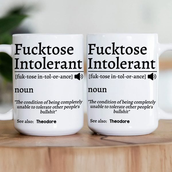 F*cktose Intolerant Funny Mug Fun Gift For Coworkers - Personalized Mug