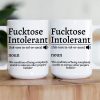 F*cktose Intolerant Funny Mug Fun Gift For Coworkers