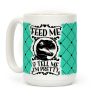 Feed Me and Tell Me I'm Pretty (Raptor) Coffee Mug