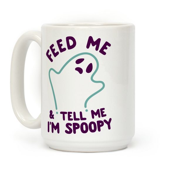 Feed Me and Tell Me I'm Spoopy Coffee Mug