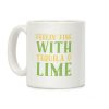 Feelin' Fine With Tequila & Lime Coffee Mug