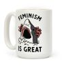 Feminism is Great Shark Coffee Mug