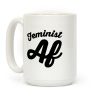 Feminist Af Coffee Mug