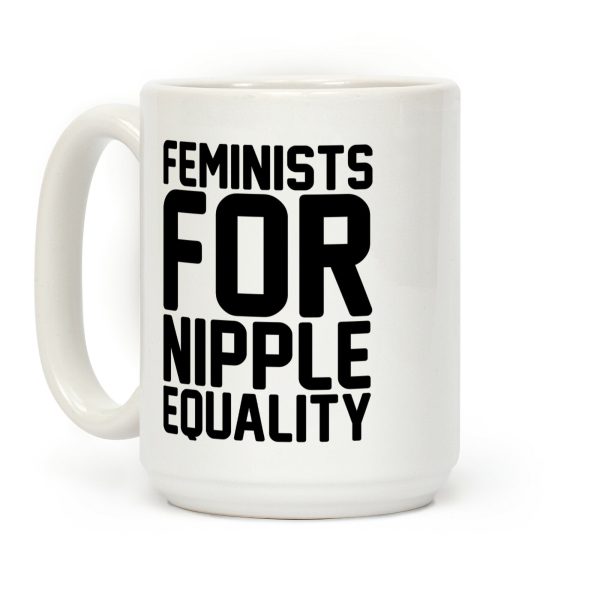Feminists For Nipple Equality White Print Coffee Mug