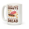 Filled with Donuts and Existential Dread Coffee Mug