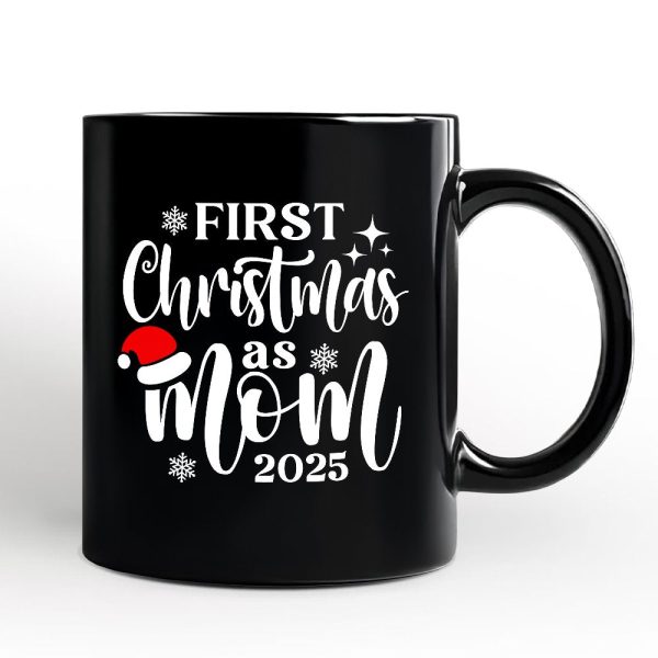 First Christmas as Mom 2025 Christmas Personalized Mug, Matching Family Holiday Gift with Custom Name