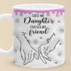 First My Daughter Forever My Friend - Family Personalized Custom 3D Inflated Effect Printed Mug - Christmas Gift For Gift For Mom, Daughter, Grandchild