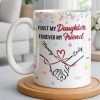 First My Daughter Forever My Friend - Personalized Custom Coffee Mug - DAU302_MG