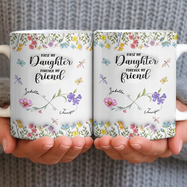 First My Daughter Forever My Friend With Flowers And Butterflies - Personalized Custom Coffee Mug - DAU280_MG