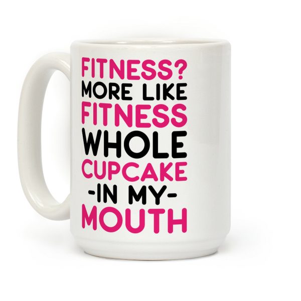 Fitness More like Fitness Whole Cupcake Coffee Mug