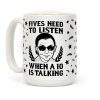 Fives Need to Listen When a 10 is Talking Coffee Mug