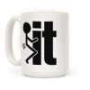 Fk It Coffee Mug