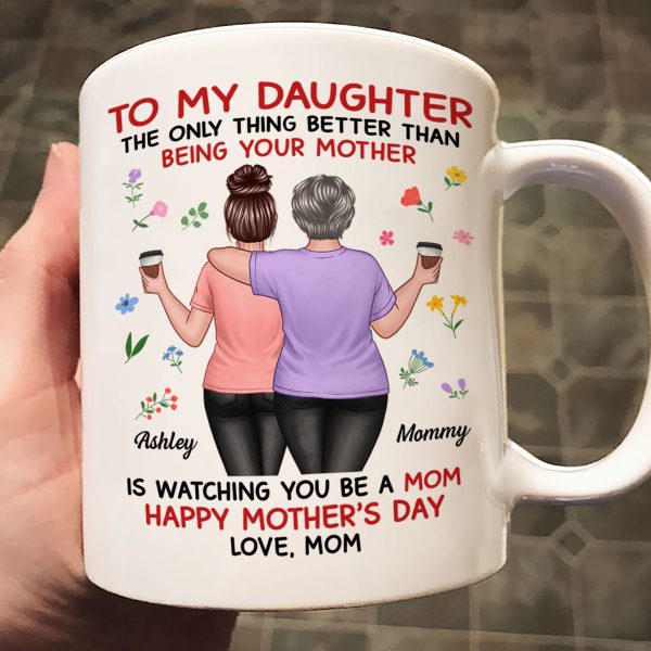 Floral To My Daughter From Mom Happy Mother's Day Personalized Mug, Gift For Daughter