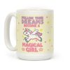 Follow Your Dreams, Become A Magical Girl Coffee Mug