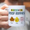 Forever Poop Buddies-Gift For Friends- Personalized Coffee Mug- Friends Poop Mug