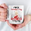Forget Valentine's Day, I Love You Every Day - Couple Personalized Custom Mug - Gift For Husband Wife, Anniversary