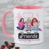 Friends Are The Family We Choose, Gift For Friends, Personalized Mug, Drinking Friends Mug 05NAHN050124HH