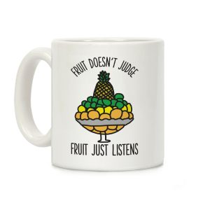 Fruit Doesn't Judge Coffee Mug